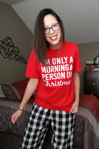 I'm Only a Morning Person on Christmas Tee